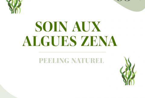 NOUVEAU : PEELING AUX ALGUES ZENA